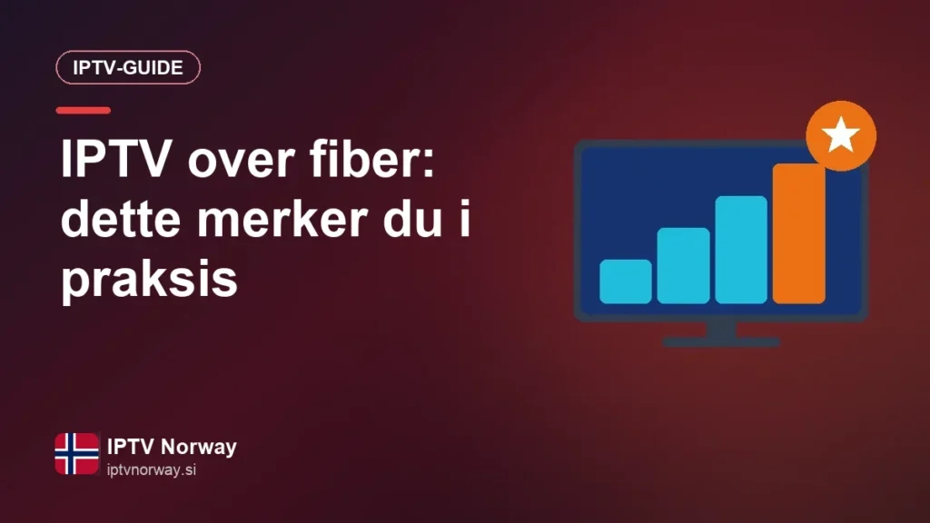 IPTV over fiber: dette merker du i praksis